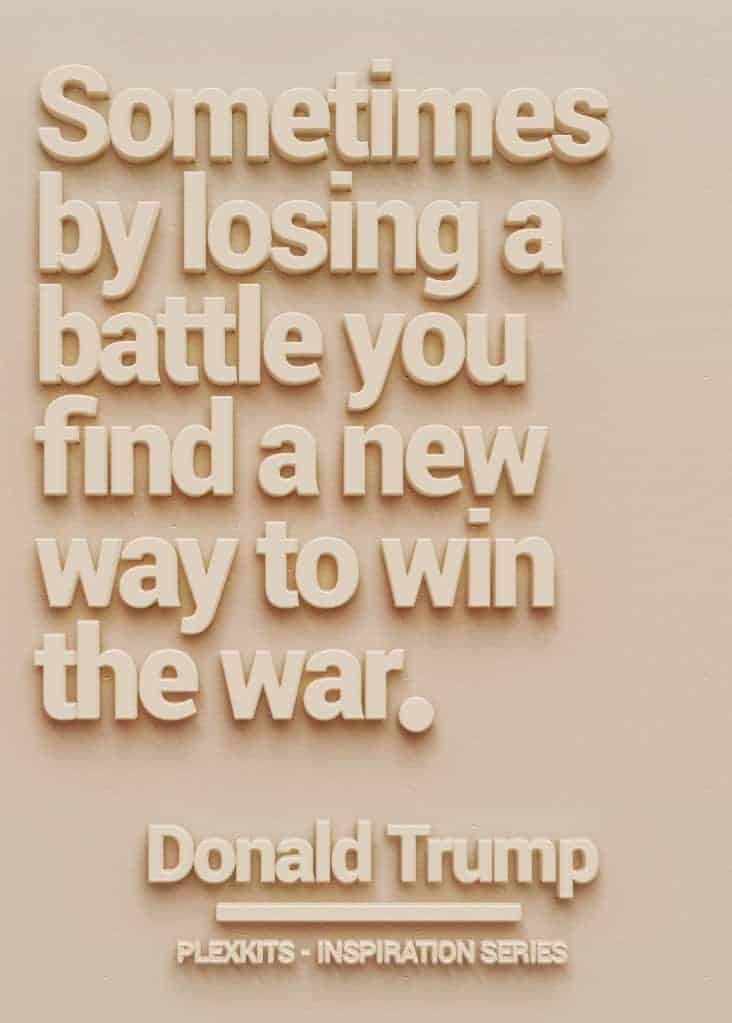 10 Epic & Inspirational Business Quotes (and 1 from Trump) lost battle win war trump quote