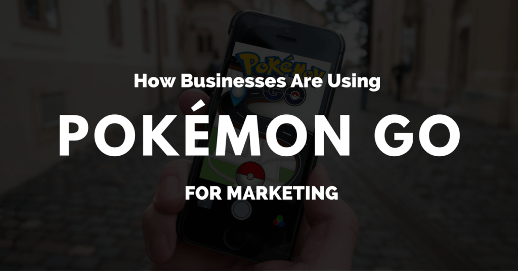 How Business can use Pokemon Go for Marketing