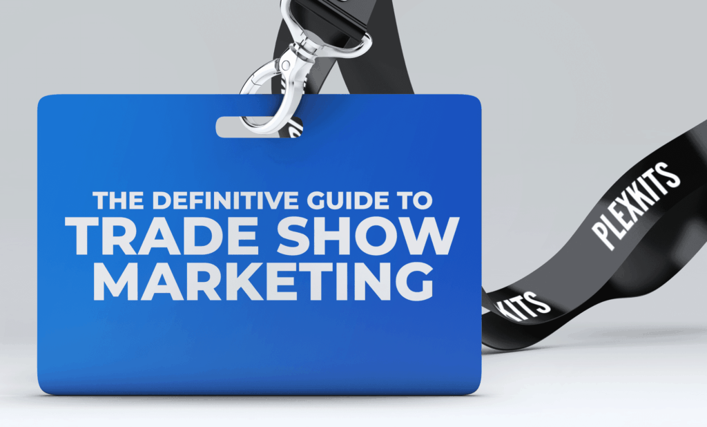 The Definitive Guide to Trade Show Marketing (2019)